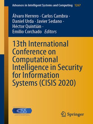 cover image of 13th International Conference on Computational Intelligence in Security for Information Systems (CISIS 2020)